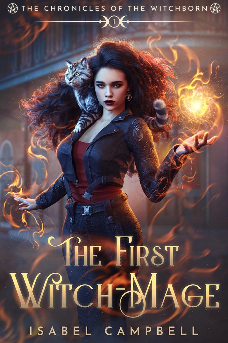 The First Witch-Mage, The Chronicles of the WitchBorn Book 1