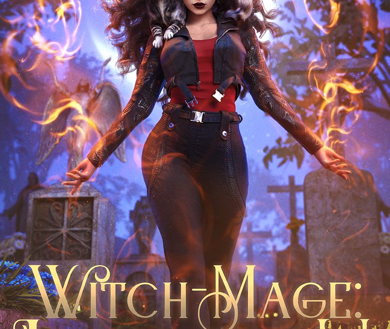 Witch-Mage Liberation, The Chronicles of the WitchBorn Book 3