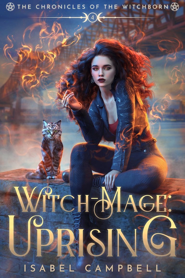 Witch-Mage Uprising, The Chronicles of the WitchBorn Book 4