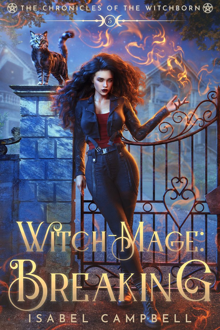 Witch-Mage Breaking, The Chronicles of the WitchBorn Book 5