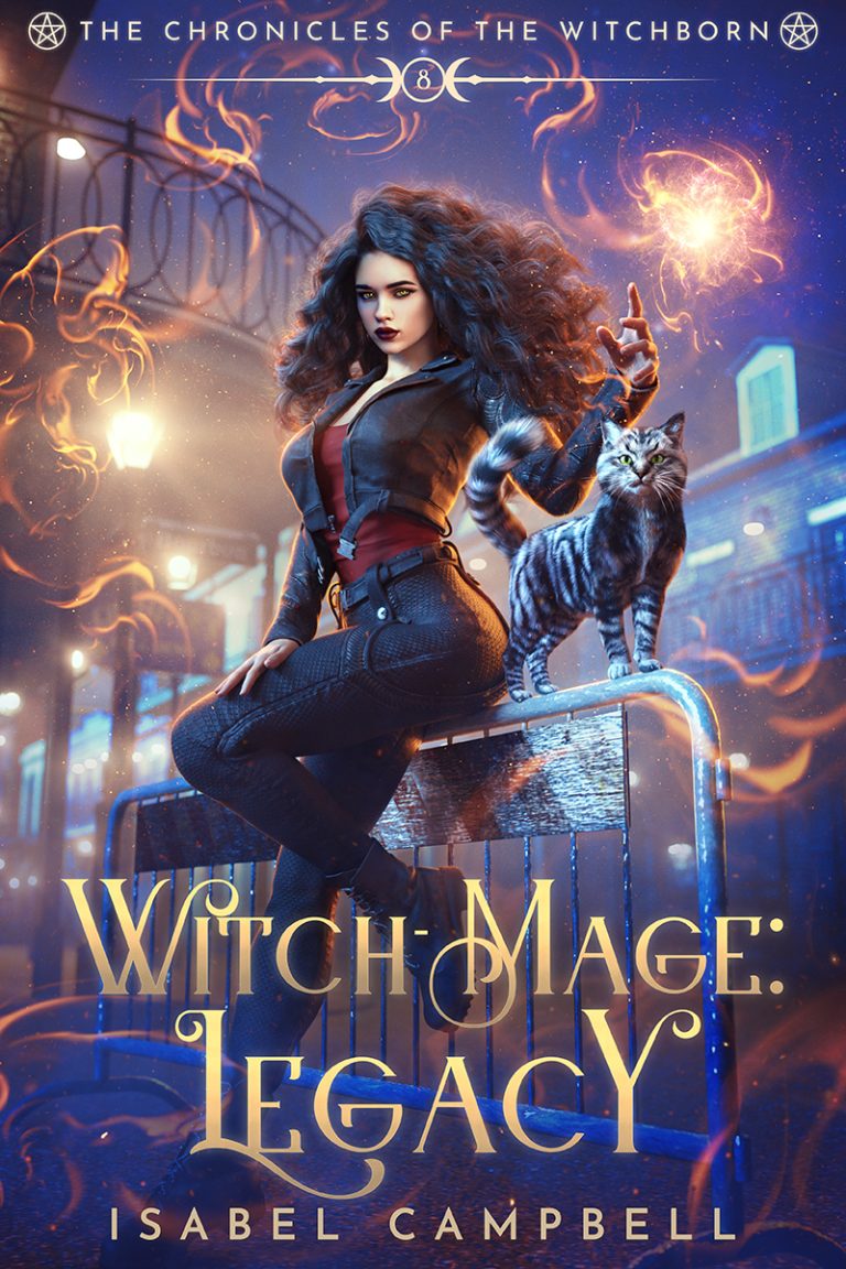 Witch-Mage Legacy, The Chronicles of the WitchBorn Book 8