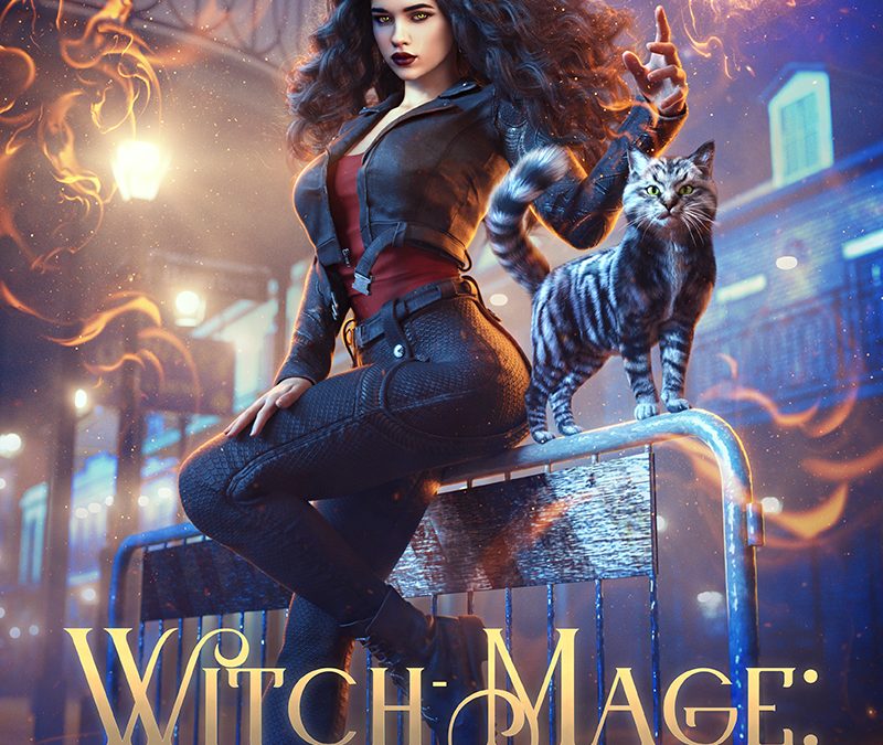 Witch-Mage Legacy, The Chronicles of the WitchBorn Book 8
