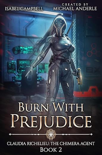 Burn with Prejudice, Claudia Richelieu: The Chimera Agent Book 2