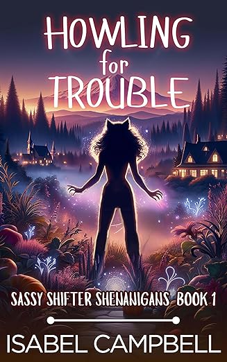 Howling for Trouble, Sassy Shifter Shenanigans Book 1