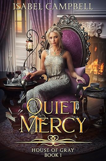 Quiet Mercy, House of Gray Book 1