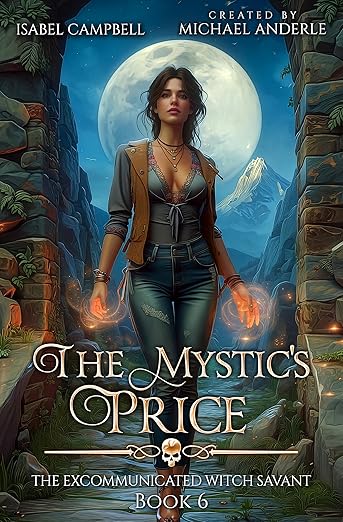 The Mystic’s Price, The Excommunicated Witch Savant Book 6