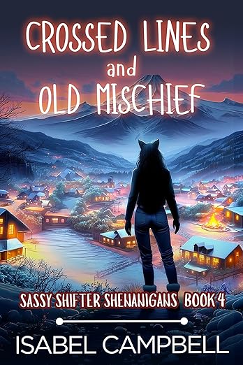 Crossed Lines and Old Mischief, Sassy Shifter Shenanigans Book 4