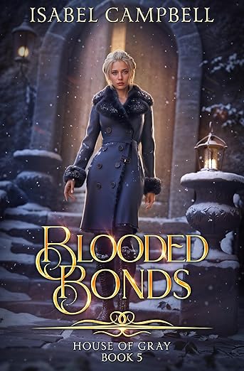 Blooded Bonds, House of Gray Book 5