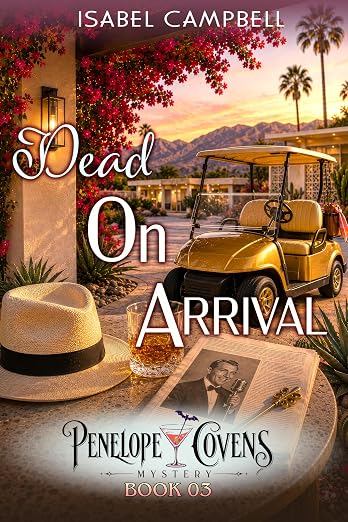 Dead On Arrival, Penelope Covens Mystery Book 3